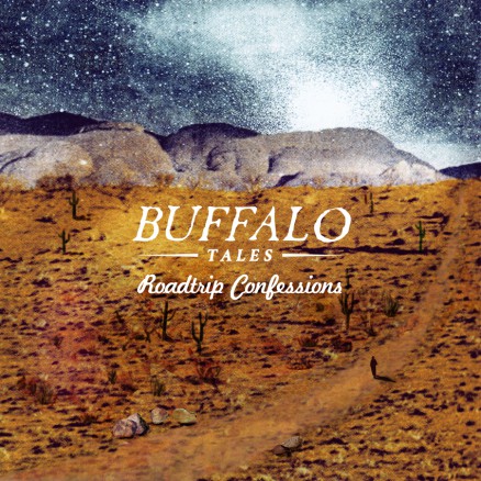 Buffalo Tales - Roadtrip Confessions